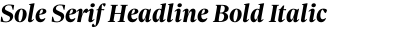 Sole Serif Headline Bold Italic